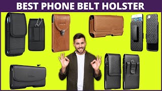 Best Phone Belt Holster To Protect Your Phone From Scratches \u0026 Damages