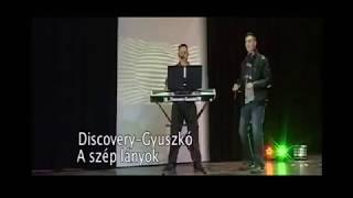 Discovery-Gyuszkó : A szép lányok