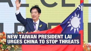 New Taiwan President sworn in, urges China to stop threats