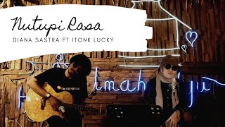 Nutupi Rasa (Cover) Diana Sastra ft Itonk Lukcy | Tarling Akustik Live Umah Uyut | Tarling Cirebonan