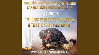 Mi Dios Perfecto revelado, a tus pies así postrado (SFC No.61 en Mim Cap.2 con variación...