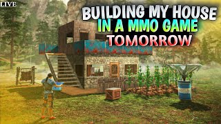 🔴 Live Building my own house in MMO game | Tomorrow | Let's Play #gameplay.