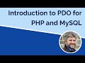 Introduction to PDO and Prepared Statements for MySQL Queries