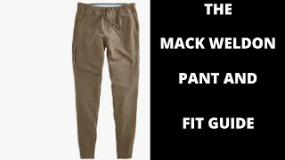 MACK WELDON PANT AND HOW TO THEY FIT