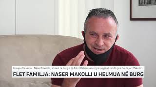 FLET FAMILJA NASER MAKOLLI U HELMUA NË BURG | T7