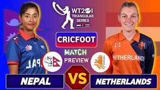 Nepal vs Netherlands Women's T20I Triangular Series | Match Preview | Cricfoot Neapl