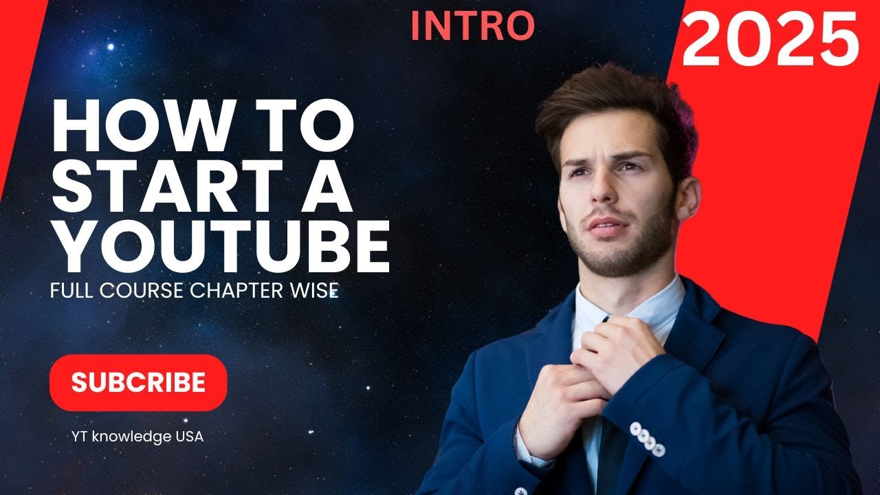 How To Start A Channel In 2025 Full Course Intro Youtube