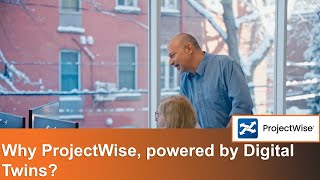 Why ProjectWise, powered by iTwins?