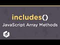 JavaScript Array Methods: includes()