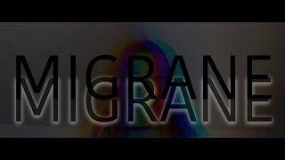 "Migrane" Fan Video