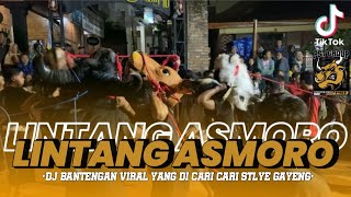 DJ BANTENGAN TERBARU (LINTANG ASMORO PST GROUP) STYLE GAYENG, VIRAL TIKTOK YANG DI CARI-CARI