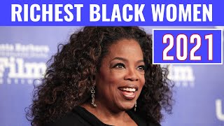 Top 10 Richest Black Women In The World