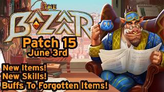 (The Bazaar) Patch 15 Notes To Study/Relax/Grind Your Stone To