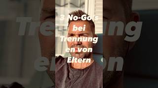 3 No-Go‘s bei Trennungen von Eltern.  #Trennung #Scheidung #Kinder #Kommunikation #Liebe #mindset