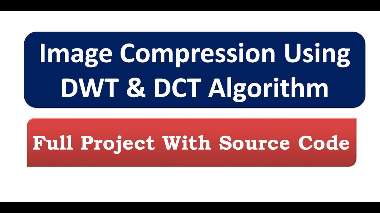 Image Compression Using Matlab Image Compression Using Dwt Dct Image