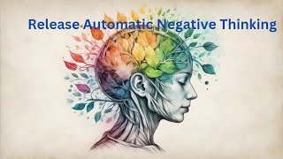 Chants to Heal Automatic Negative Thinking