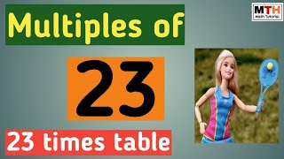 Multiples of 23 | Multiplication table of 23