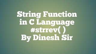 #STRREV Function In C Language By Dinesh Sir