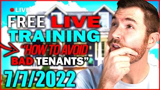 How to Avoid Bad Tenants | LIVE FREE Training | Beginner Guide