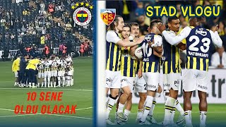 Fenerbahçe vs. Kayserispor | 10 Senelik Hüsran | Stadyum Vlogu