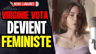 VIRGINIE VOTA PASSE DE ANTI FEMINISTE A FEMINISTE: SES SIMPS BRISES