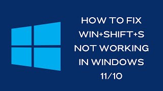 How to Fix Win+Shift+S not working in Windows 11/10