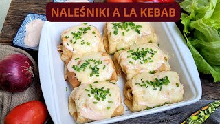 NALEŚNIKI A LA KEBAB. POMYSŁ NA ŁATWY OBIAD. MOJA RODZINA JE UWIELBIA.