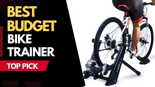 Best Budget Bike Trainer - Top 5 Reviews In 2024