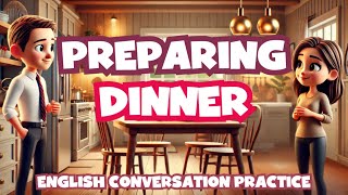 Daily Easy English Conversation - Dinner - Practice Speaking Advanced English with Vocabulary Review