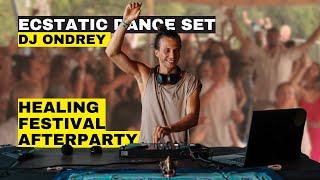 ECSTATIC DANCE SET | Healing festival Afterparty - DJ Ondrey