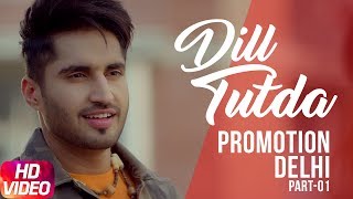 Dil Tutda | Jassi Gill | Promotion Delhi ( Part 1 ) | Arvindr Khaira | Goldboy | Nirmaan