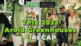 TPIE 2022 Recap | Aroid Greenhouses Booth at Tropical Plant International Expo 2022