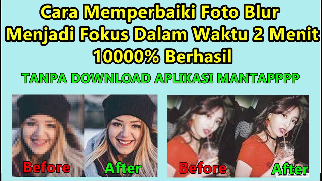 Cara Memperbaiki Foto Blur Menjadi Fokus Dalam Waktu 2 Menit 10000% ...