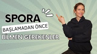 Spora Başlamadan Önce Bilmen Gerekenler