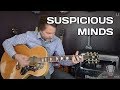 Suspicious Minds by Elvis Presley Guitar Lesson