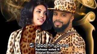 Farhaan sulee ft Meelaa Biraanuu   Si jibbe hin jenne   Ethiopian Oromo Music 2023