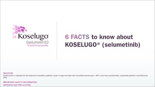 6 Important Facts about Koselugo® (selumetinib) for Treating Physicians