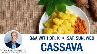 Cassava / Manioc / Yuca - Is Eating Cassava Root Healthy \u0026 Safe?