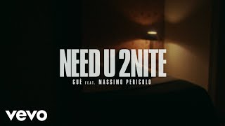 Guè, Massimo Pericolo - Need U 2Nite (Visual)