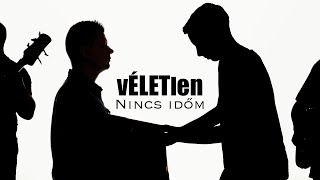 vÉLETlenCorP-Nincs Időm (OFFICIAL MUSIC VIDEO)