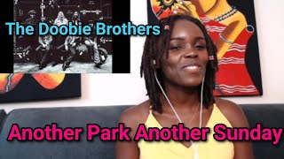 FIRST TIME HEARING The Doobie Brothers - Another Park Another Sunday 2006 Remaster | REACTION