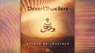 Desert Dwellers - Breath Re-Imagined Vol. 02 | Full Album