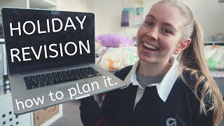 How To Plan Your Holiday Revision | ATAR year 12