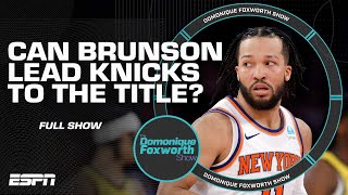 How far can Jalen Brunson carry the Knicks? | The Domonique Foxworth Show