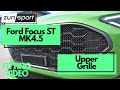 Ford Focus ST MK4.5 ZUNSPORT Upper Grille Fitting Video