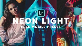 แจกฟรี! LIGHTROOM NEON LIGHT PRESET พร้อมวิธีแต่งรูปในมือถือ | holymalin