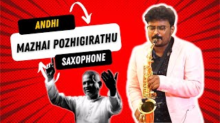 Andhi Mazhai Pozhigirathu Saxophone | Ilaiyaraja Songs Live Instrumental by Saxophone Vignesh \u0026 Team