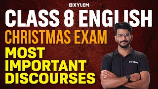 Class 8 English Christmas Exam - Most Important Discourses..! | Xylem Class 8