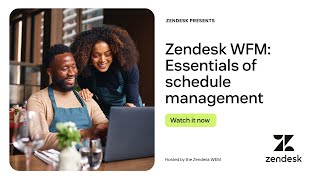 Zendesk WFM Essentials of schedule management