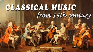 Classical Music from 18th Century that You Should Listen to Once in Your Life | Best of Bach, Mozart